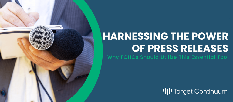 Harnessing the Power of Press Releases: Why FQHCs Should Utilize This Essential Tool