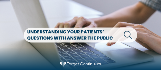 Understading Your Patients’ Questions with Answer The Public
