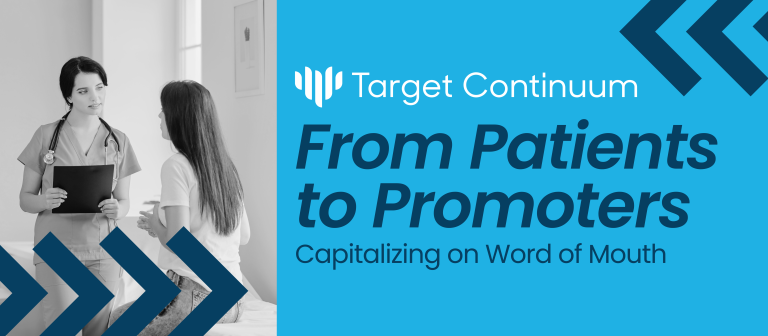 From Patients to Promoters: Capitalizing on Word of Mouth